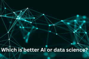 Read more about the article <strong>Which is better AI or data science?</strong>